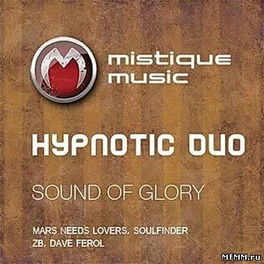 Hypnotic Duo - Sound Of Glory (2010)