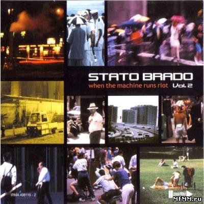 Stato Brado - When the Machine Runs Riot, Vol. 2(2000)FLAC/MP3