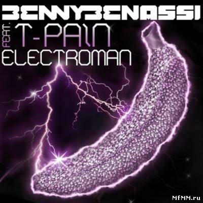 Benny Benassi Feat T-Pain - Electroman (Incl. John Dahlback Remix)