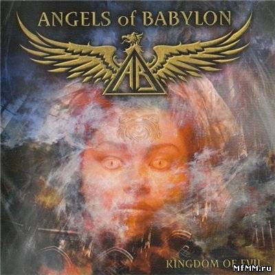 Angels Of Babylon - Kingdom Of Evil (2010)