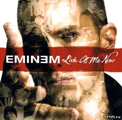 Eminem - Look At Me Now (2011)