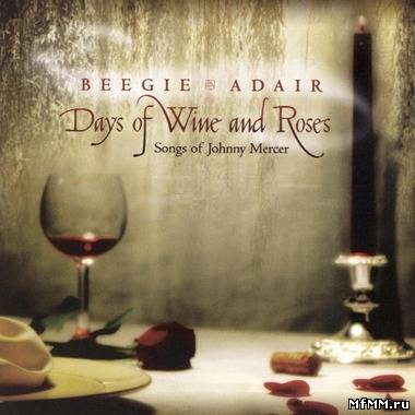 Beegie Adair - Days of Wine and Roses: Songs of Johnny Mercer (2003)