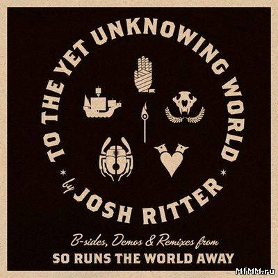 Josh Ritter - To The Yet Unknowing World (2011)