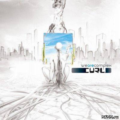 Curl - We Are Complex (2010)