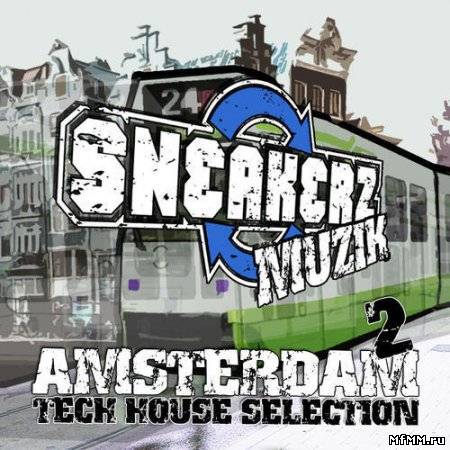 Sneakerz MUZIK Amsterdam Tech-house Selection 2 2011