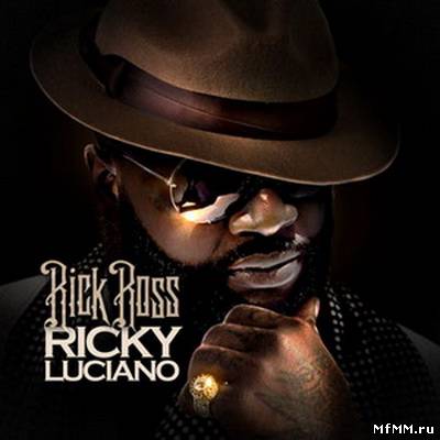 Rick Ross - Ricky Luciano (2011)