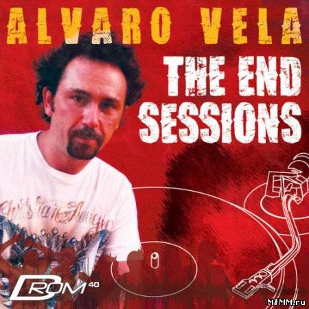 The End Sessions Mixed By Alvaro Vela 2011