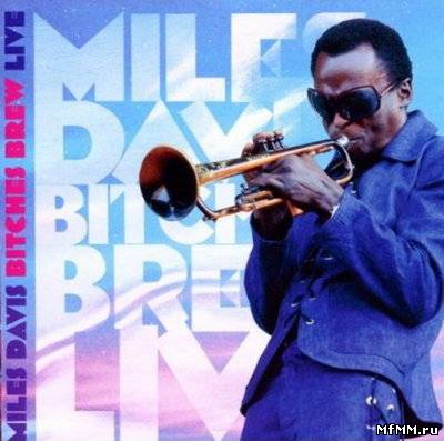 Miles Davis - Bitches Brew Live (2011)