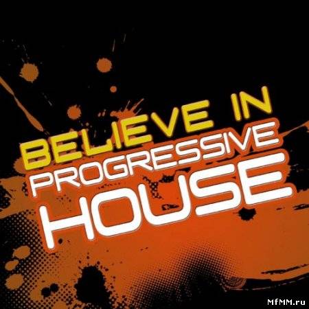 Believe In Progressive House Volume 3 2011