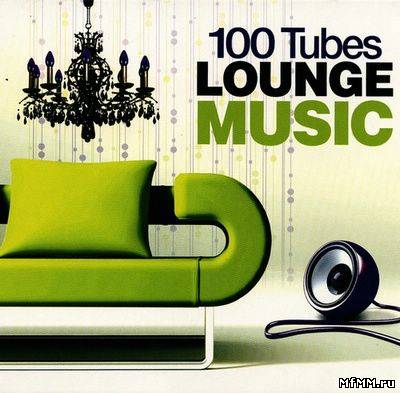 VA - 100 Tubes Lounge Music (2010)