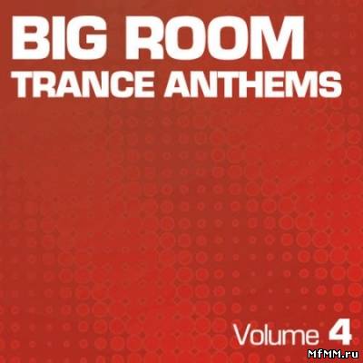 Big Room Trance Anthems - Part 4 2011