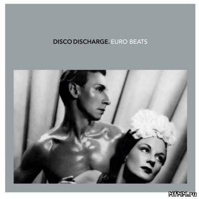 VA - Disco Discharge. Euro Beats (2011)