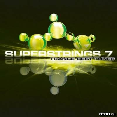 Superstrings 7 - Trance Best Tunes 2011