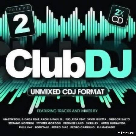 Club DJ – Unmixed CDJ Format Vol.2 (2011)