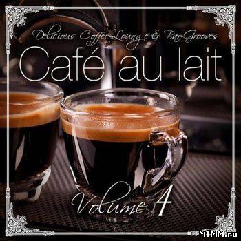 VA - Cafe Au Lait Vol. 4 For Delicious Moments (2011)