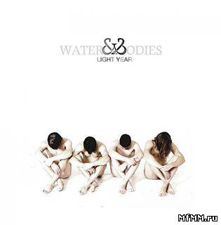 Water & Bodies – Light Year