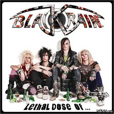 Blackrain - Lethal Dose Of... (Limited Edition)(2011)