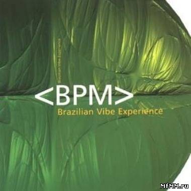 BPM - Brazilian Vibe Experience (2003)