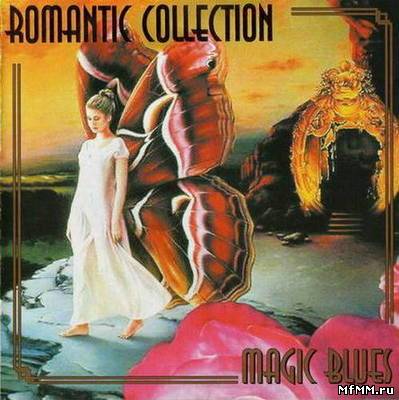 VA - Romantic Collection: Magic Blues (2005)