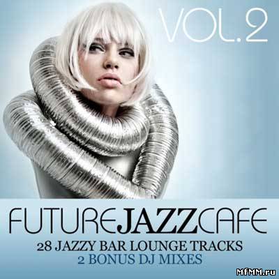 VA - Future Jazz Cafe 2 (2010)