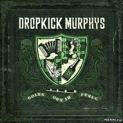 Dropkick Murphys - Going Out In Style (2011)