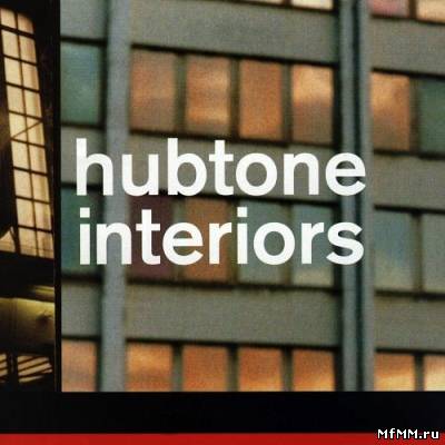 Hubtone - Interiors (2003)