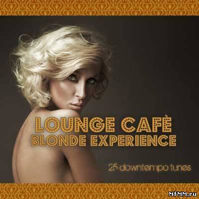 VA - Lounge Cafe Blonde Experience 2011