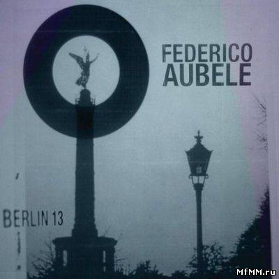 Federico Aubele - Berlin 13 (2011)