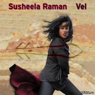 Susheela Raman - Vel (2011)