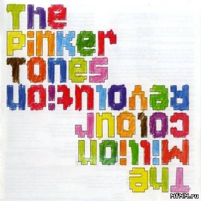 The Pinker Tones - The Million Colour Revolution (2006)