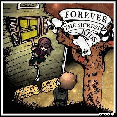 Forever the Sickest Kids - Forever The Sickest Kids (2011)