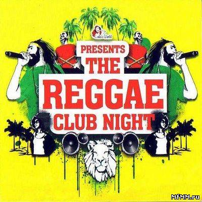 VA - Lolas World Presents: The Reggae Club Night (2011)