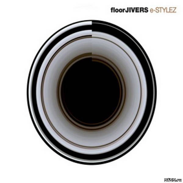 floorJIVERS - e-STYLEZ (2006)