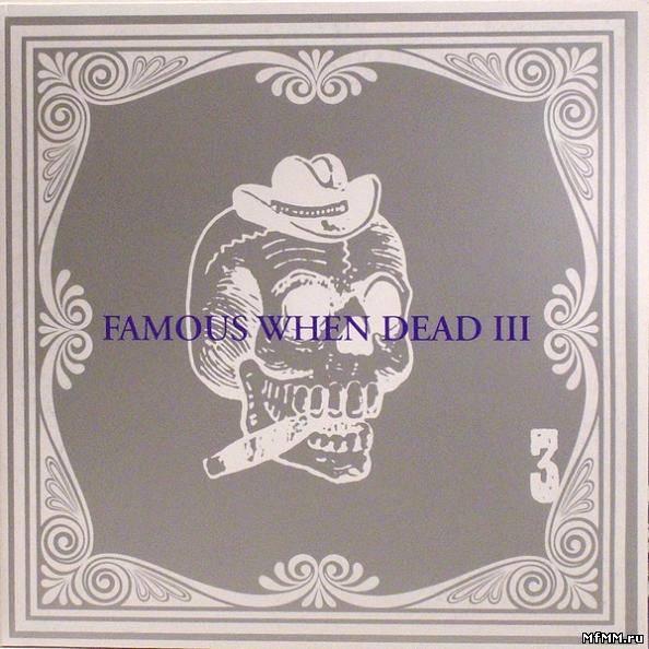 VA - Famous When Dead III (2004)