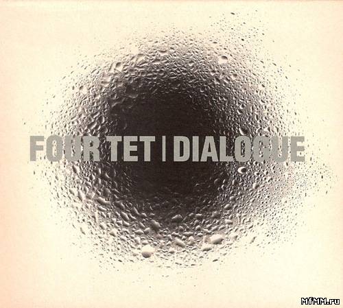 Four Tet - Dialogue (1999)