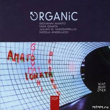 Giovanni Amato & Max Ionata - Organic (2007)