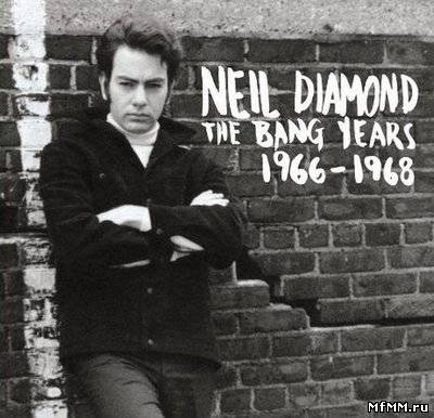 Neil Diamond - The Bang Years 1966-1968 (2011)