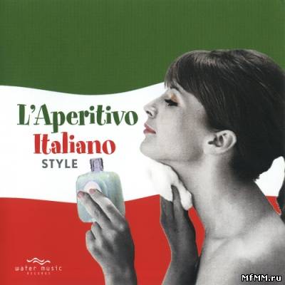 VA - L'Aperitivio Italiano Style 2CD (2007) FLAC/MP3