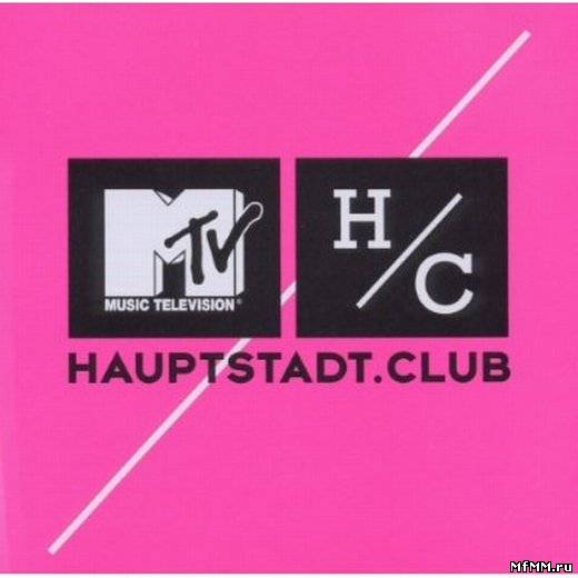 MTV Hauptstadt Club Volume 1 (2011)