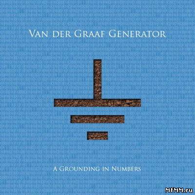 Van Der Graaf Generator - A Grounding in Numbers (2011)