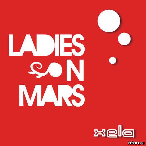 Ladies On Mars – The Xela Album (2011)