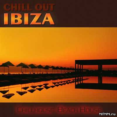 VA - Chill Out Ibiza Chillhouse Beach House Vol. 1 (2008)