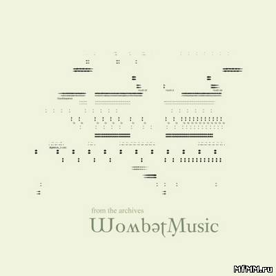 Wombatmusic - From The Archives (2009)