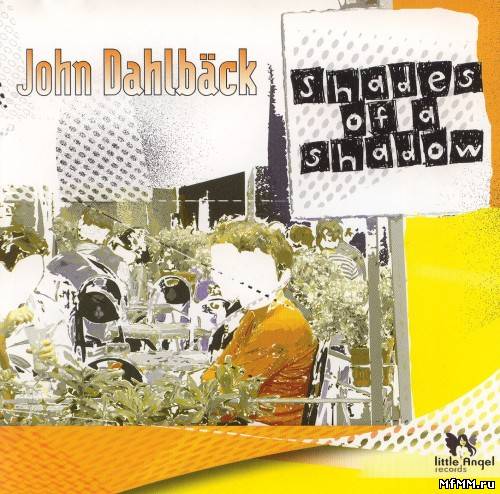 John Dahlback - Shades Of A Shadow (2005)