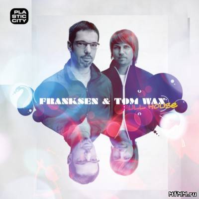 Franksen & Tom Wax - Full House (2011)