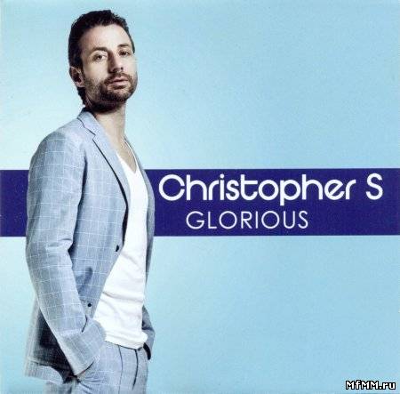 Christopher S - Glorious