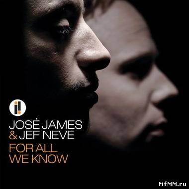 Jose James And Jef Neve - For All Wee Know (2010)