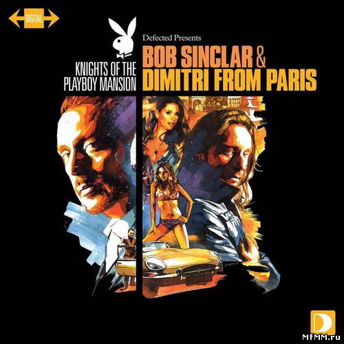 Knights Of The Playboy Mansion - Mixed By Dimitri From Paris & Bob Sinclar