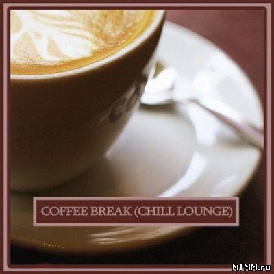 VA - Coffee Break: Chill & Lounge Music (2011)