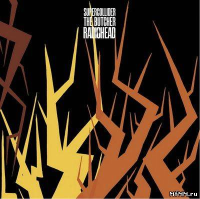 Radiohead - Supercollider / The Butcher (2011)